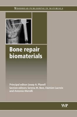 Bone Repair Biomaterials - Planell, J. A. (Editor)