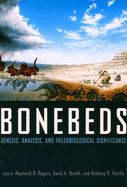 Bonebeds: Genesis, Analysis, and Paleobiological Significance