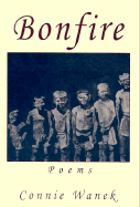 Bonfire: Poems by Connie Wanek