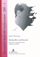 Bonhoeffer and Beyond: Promoting a Dialogue Between Religion and Politics