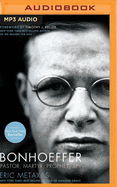 Bonhoeffer: Pastor, Martyr, Prophet, Spy