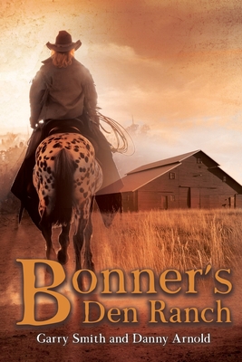 Bonner's Den Ranch - Smith, Garry, and Arnold, Danny