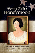 Bonny Kate's Honeymoon: Victory at King's Mountain