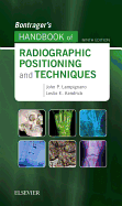 Bontrager's Handbook of Radiographic Positioning and Techniques
