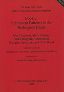 Book 2: Settlement Patterns in the Bodrogk�z Block