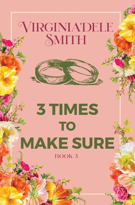 Book 3: Three Times to Make Sure - Smith, Virginia'dele
