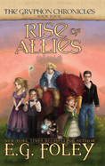 Book 4) Rise of Allies (the Gryphon Chronicles