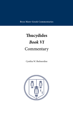 Book 6 - Thucydides, and Shelmerdine, Cynthia W. (Editor)