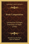 Book Composition: Composition of Pages, Imposition of Pages (1918)