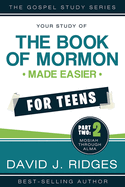 Book of Mormon Made Easier for Teens Vol. 2