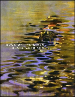 Book of the Given - Morrison, Rusty