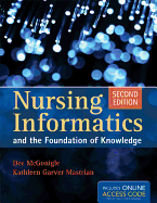 Book Only: Nursing Informatics and the Foundation of Knowledge: .
