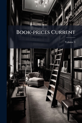Book-prices Current; Volume 3 - Anonymous
