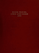 Book Prices: Used & Rare, 1995