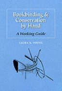 Bookbinding & Conservation by Hand: A Working Guide