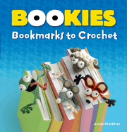 Bookies: Bookmarks to Crochet