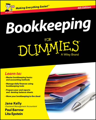 Bookkeeping For Dummies, UK Edition - Kelly, Jane E., and Barrow, Paul, and Epstein, Lita