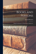 Books and Persons: Being Comments on a Past Epoch 1908-1911