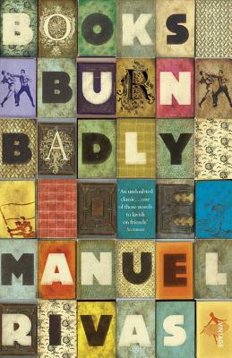Books Burn Badly - Rivas, Manuel, and Dunne, Jonathan (Translated by)