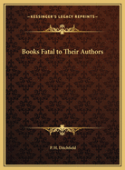 Books Fatal to Their Authors