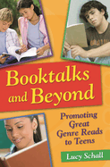 Booktalks and Beyond: Promoting Great Genre Reads to Teens