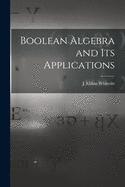 Boolean Algebra and Its Applications