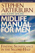 Boom! Then Your Life Is Half Over: Men - Midlife - Don't Panic
