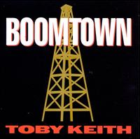 Boomtown - Toby Keith