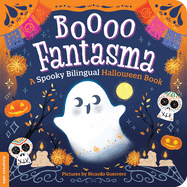 Boooo Fantasma: A Spooky Bilingual Halloween Book