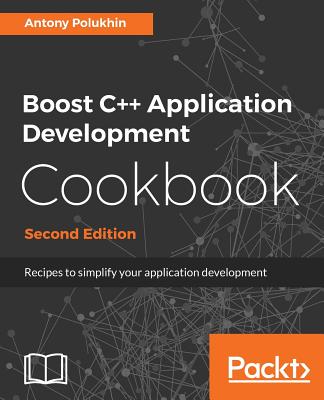 Boost C++ Application Development Cookbook - - 