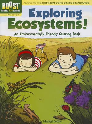 Boost Exploring Ecosystems! an Environmentally Friendly Coloring Book - Dutton, Michael