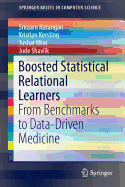 Boosted Statistical Relational Learners: From Benchmarks to Data-Driven Medicine