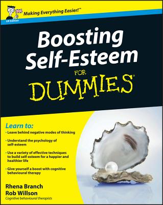 Boosting Self-Esteem For Dummies, UK Edition - Branch, Rhena, and Willson, Rob