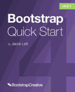 Bootstrap 4 Quick Start: A Beginner's Guide to Building Responsive Layouts with Bootstrap 4