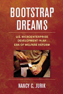 Bootstrap Dreams: U.S. Microenterprise Development in an Era of Welfare Reform