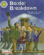 Border Breakdown: The Fall of the Berlin Wall