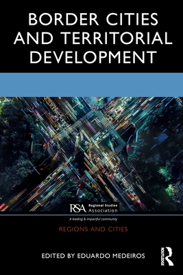 Border Cities and Territorial Development - Medeiros, Eduardo (Editor)
