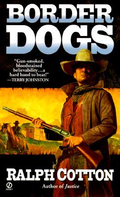 Border Dogs - Cotton, Ralph