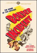 Border Incident - Anthony Mann