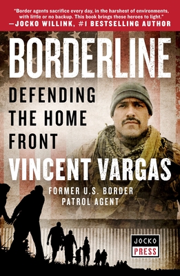 Borderline: Defending the Home Front - Vargas, Vincent