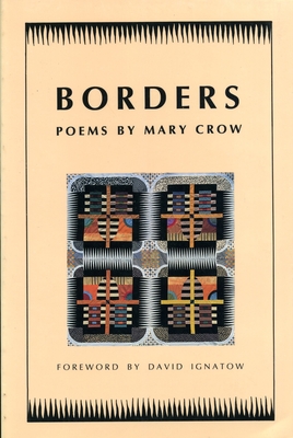 Borders - Crow, Mary, and Ignatow, David (Foreword by)