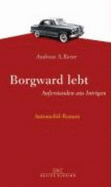Borgward Lebt - Berse, Andreas A.