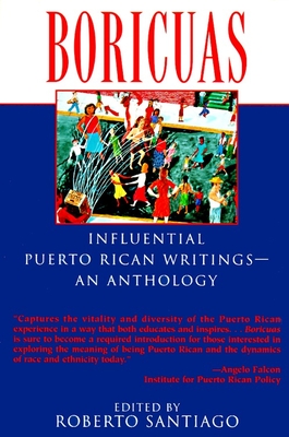 Boricuas: Influential Puerto Rican Writings--An Anthology - Santiago, Roberto (Editor)