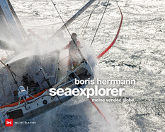 Boris Herrmann seaexplorer: Abenteuer Vendee Globe 2020/21