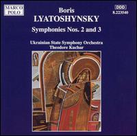 Boris Lyatoshynsky: Symphonies 2 & 3 - Ukrainian State Symphony Orchestra; Theodore Kuchar (conductor)
