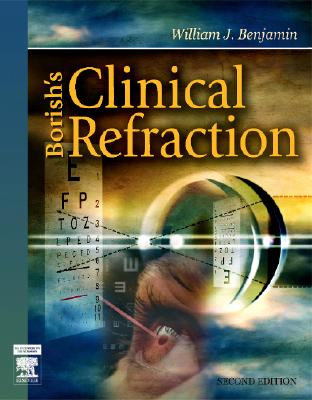 Borish's Clinical Refraction - Benjamin, William J