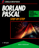 Borland Pascal?: Step-By-Step - Weiskamp, Keith