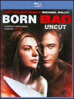 Born Bad [Blu-ray]