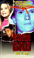 Born Bad - Cox, Bill G