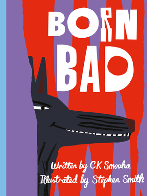 Born Bad - Smouha, CK, and Smith, Stephen